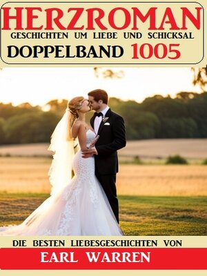 cover image of Herzroman Doppelband 1005--Geschichten um Liebe und Schicksal